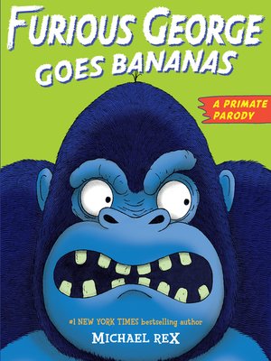 cover image of Furious George Goes Bananas
